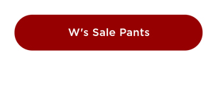 W's Pant Sale