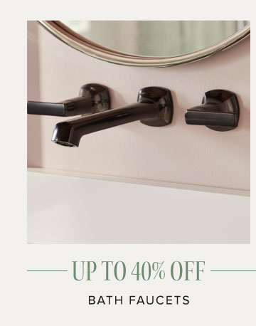 Up to 40% off - Bath Faucets 