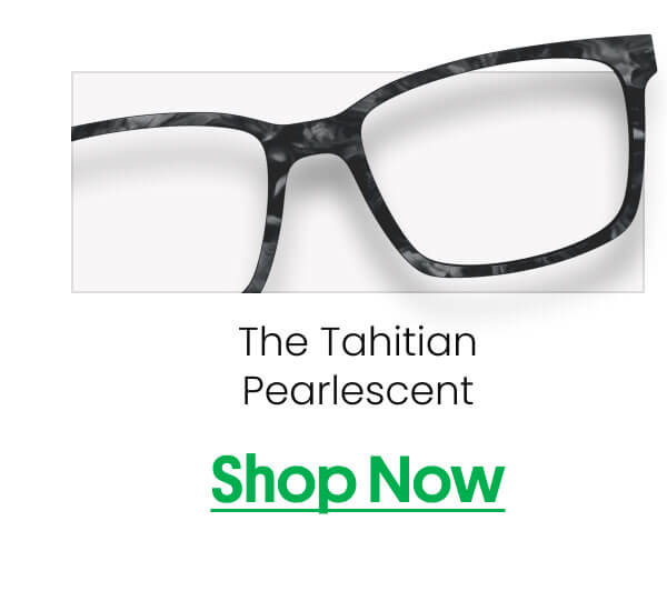 The Tahitian Pearlescent | Shop Now