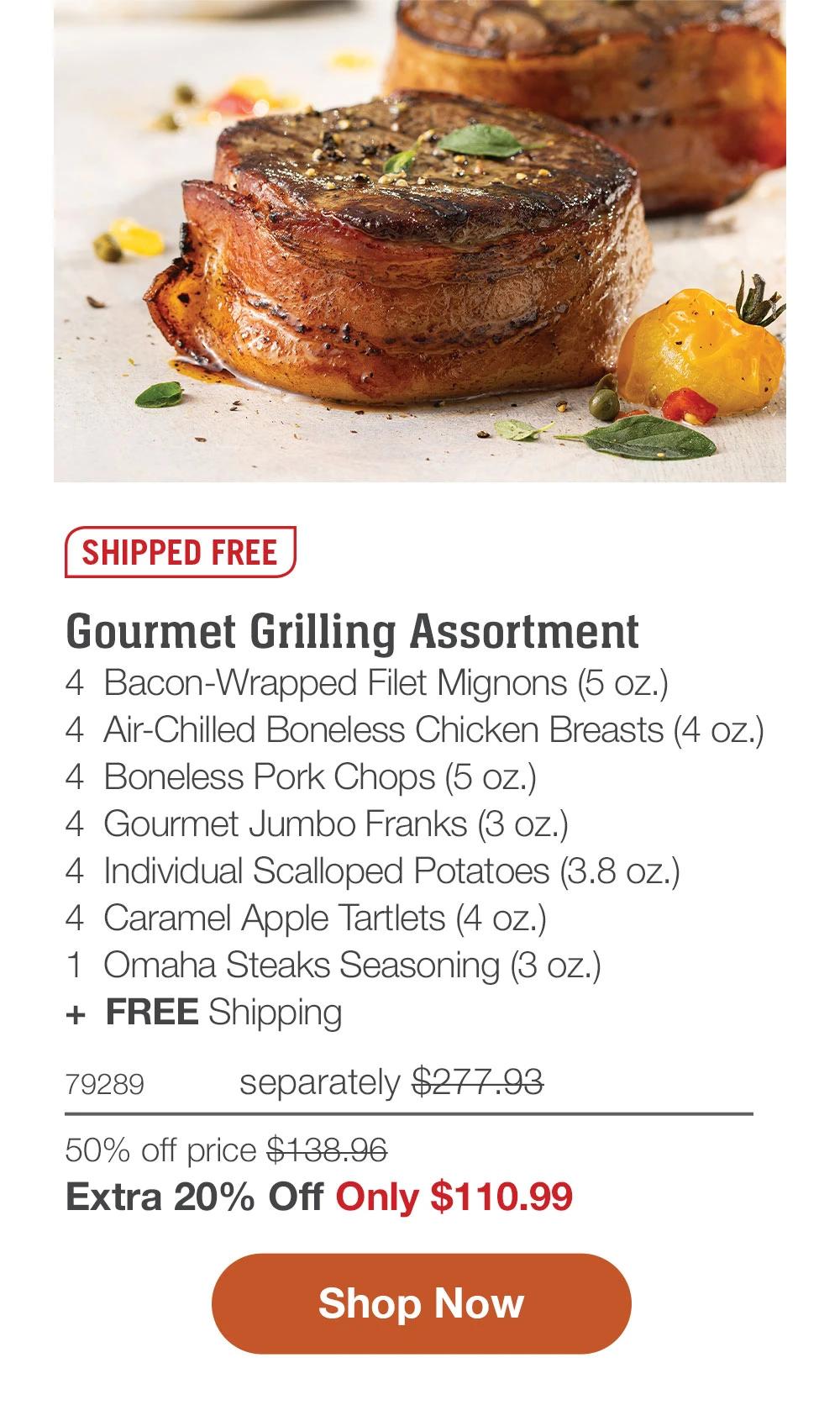 SHIPPED FREE | Gourmet Grilling Assortment - 4 Bacon-Wrapped Filet Mignons (5 oz.) - 4 Air-Chilled Boneless Chicken Breasts (4 oz.) - 4 Boneless Pork Chops (5 oz.) - 4 Gourmet Jumbo Franks (3 oz.) - 4 Individual Scalloped Potatoes (3.8 oz.) - 4 Caramel Apple Tartlets (4 oz.) - 1 Omaha Steaks Seasoning (3 oz.) + FREE Shipping - 79289 separately $277.93 | 50% off price $138.96 | Extra 20% Off Only $110.99 || Shop Now