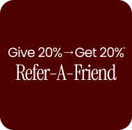 Receive 20% Off* When You Refer-A-Friend