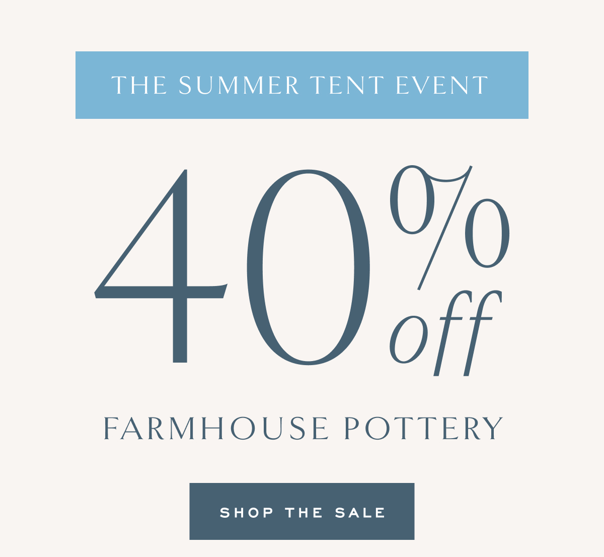The Summer Tent Event 40% Off Farmhouse Pottery Shop the Sale