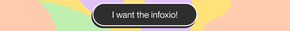 I want the infoxio!
