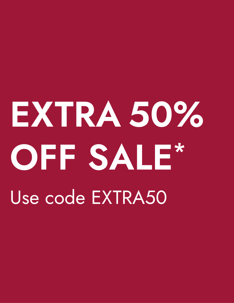 EXTRA 50% OFF SALE*​ Use code EXTRA50