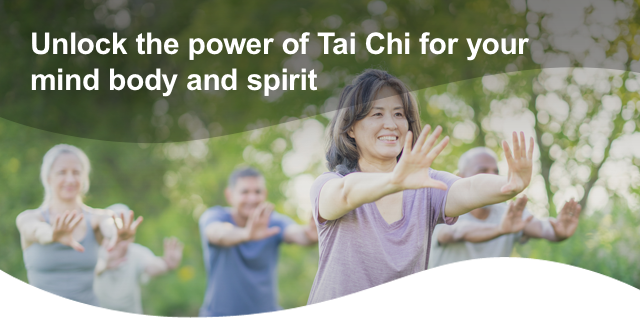 Unlock the power of Tai Chi for your mind body and spirit