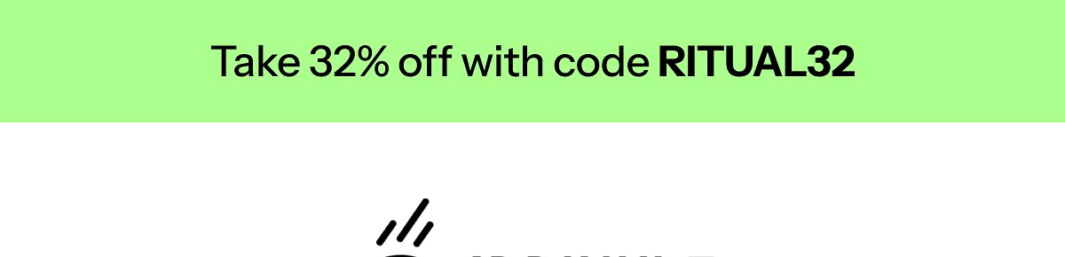 Take 32% off with code ritual32