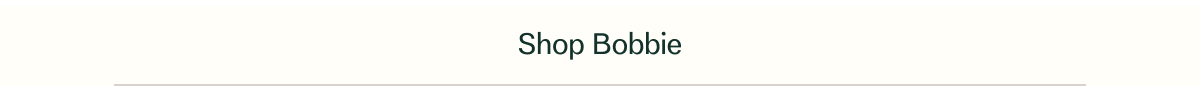 Shop Bobbie