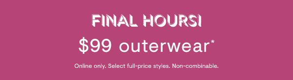 $99 Outerwear
