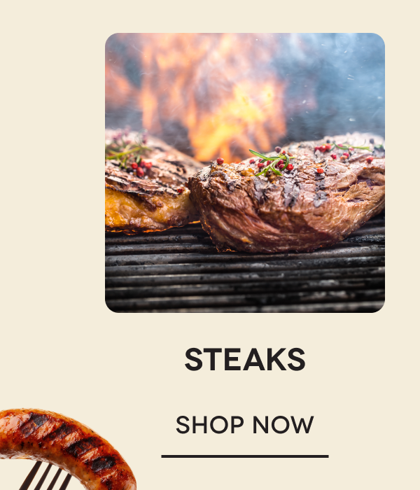 STEAKS SHOP NOW