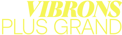 Vibrons plus grand