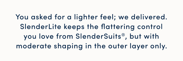 Introducing Slenderlite