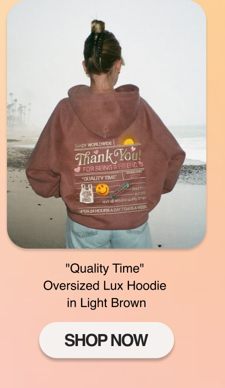 "Quality Time" Oversized Lux Hoodie in Light Brown