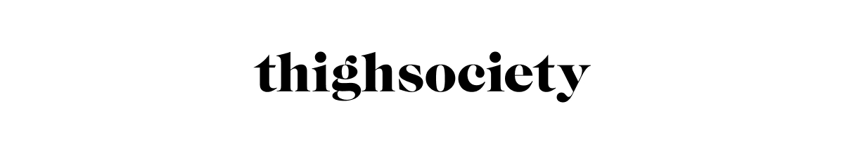 Thigh Society