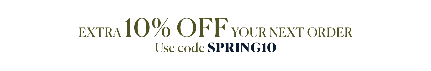 Extra 10% off your next order