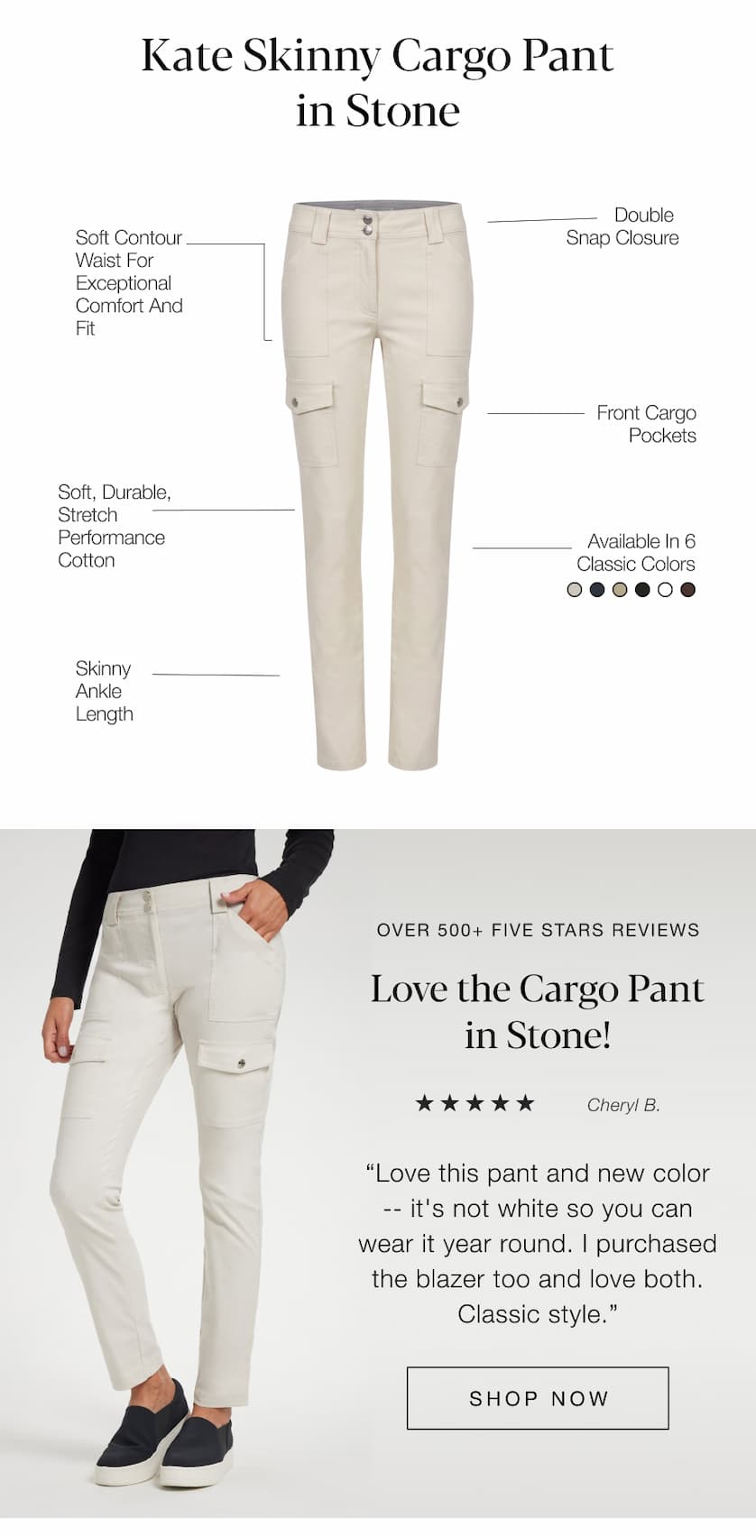 The Kate Skinny Cargo Pant in Stone. Over 500+ Five Stars Reviews. Love the Cargo Pant in Stone! SHOP NOW