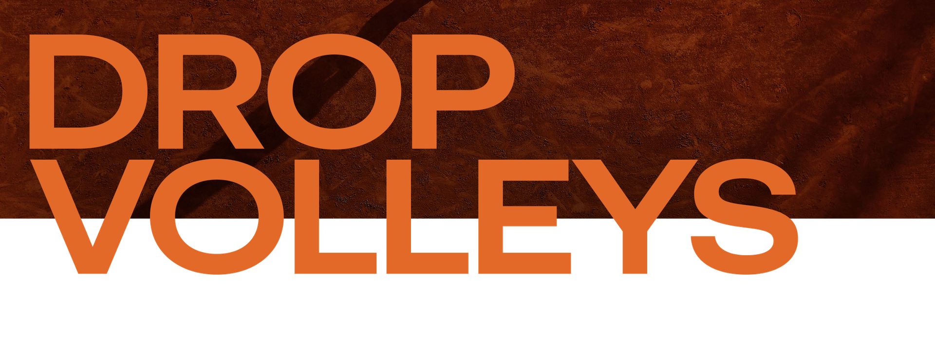 Drop Volleys