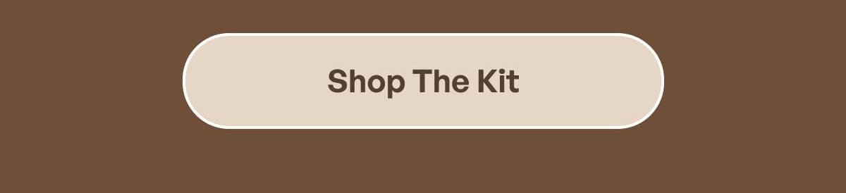 Shop The Kit