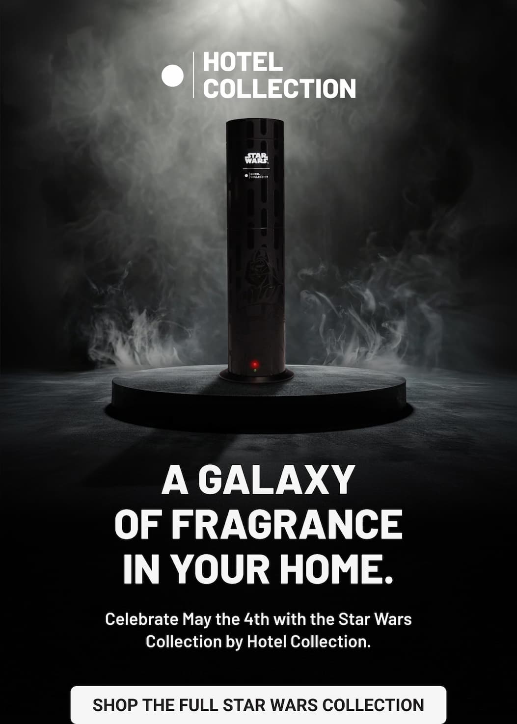 A Galaxy of Fragrance In Your Home. Celebrate May the 4th with the Star Wars Collection by Hotel Collection.