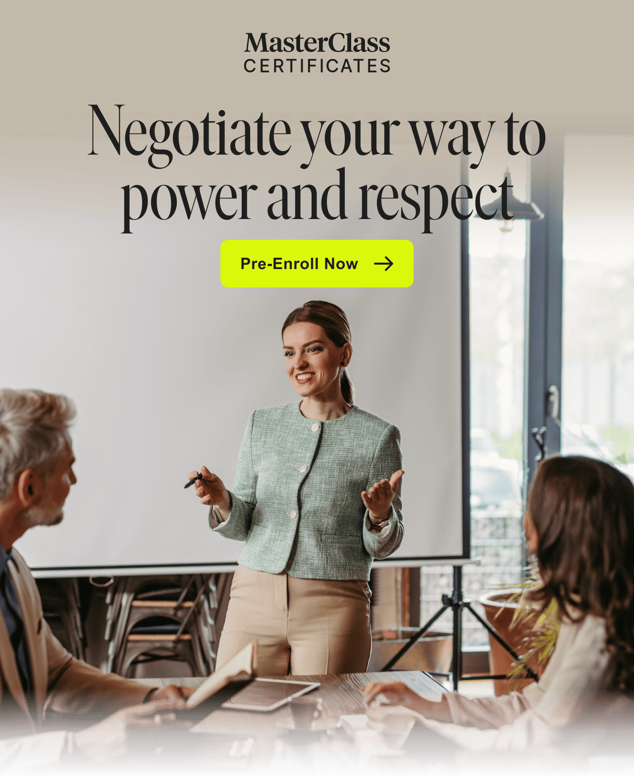 Negotiate your way to power and respect. Pre-Enroll Now.