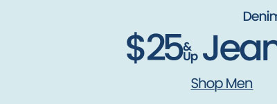 Price Drop! Denim Deal $25 & Up Jeans & Pants Shop Men