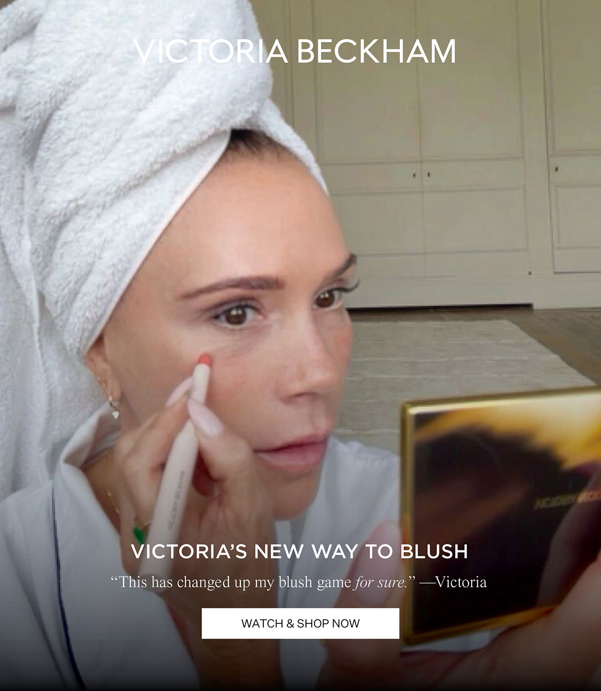 Victoria Beckham | VICTORIA'S NEW WAY TO BLUSH "This has changed up my blush game for sure." —Victoria | WATCH & SHOP NOW