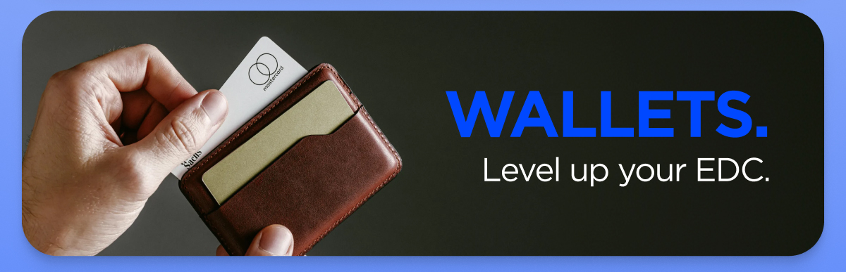 Wallets. Level up your EDC.