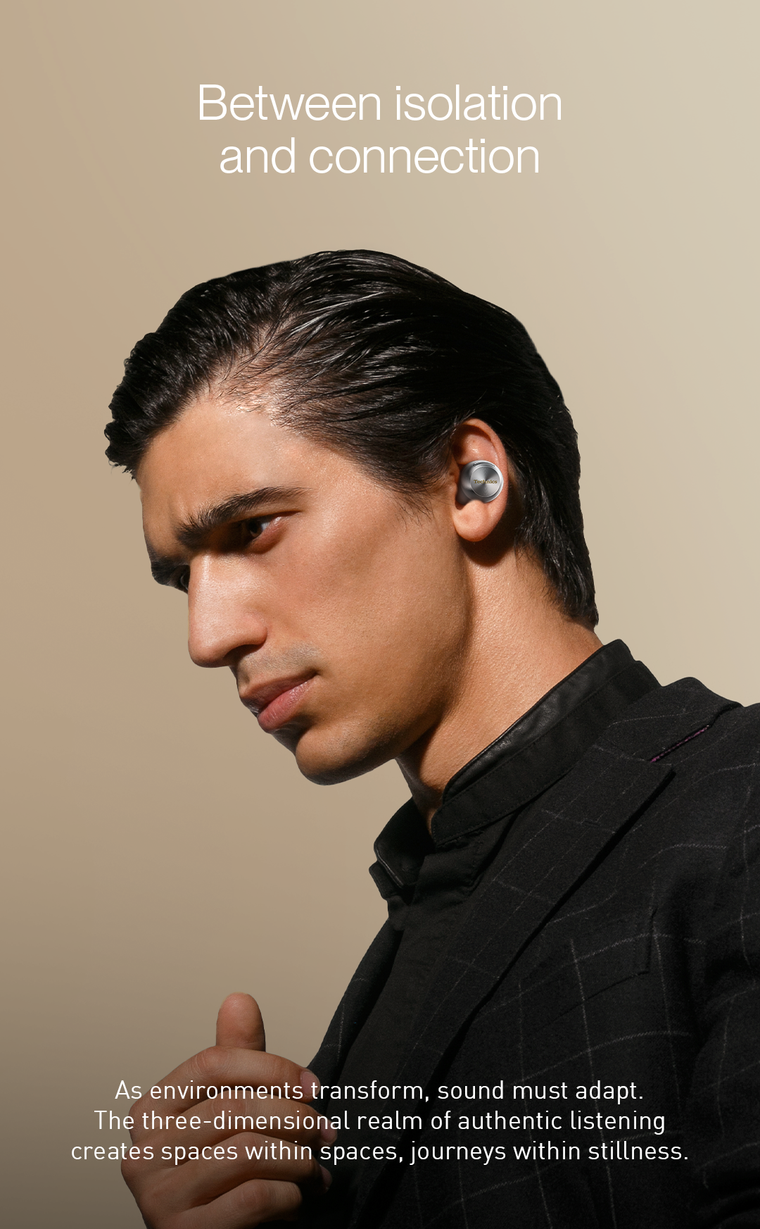Between isolation and connection. As environments transform, sound must adapt. The three-dimensional realm of authentic listening creates spaces within spaces, journeys within stillness.