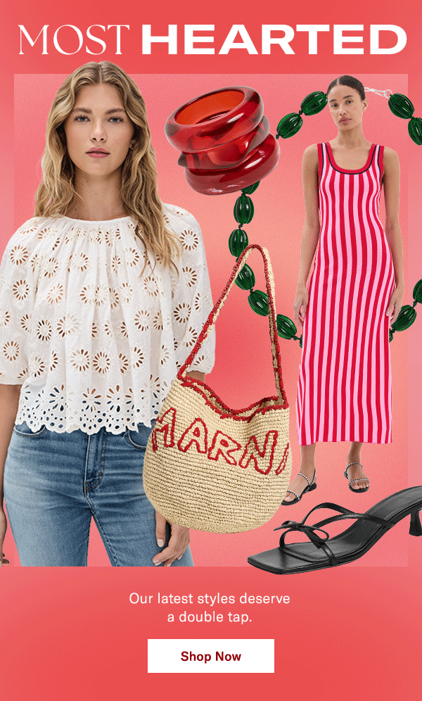 Meet our most-hearted: Our latest styles deserve a double tap.
