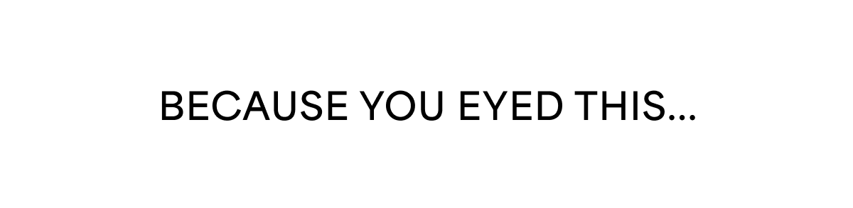 Since You Laid Eyes On This