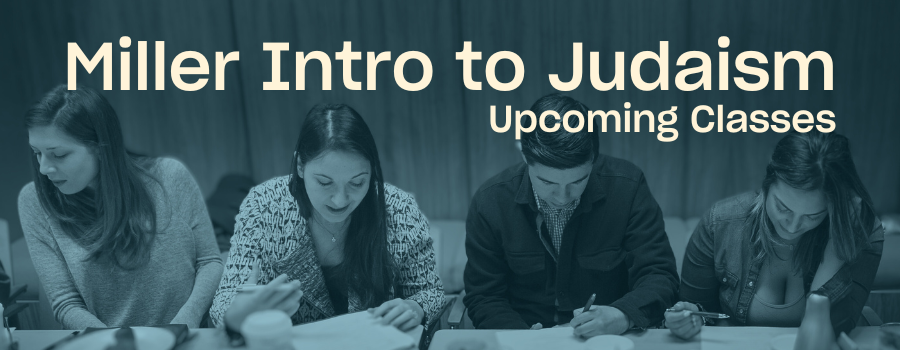 Image: Miller Intro to Judaism Upcoming Classes