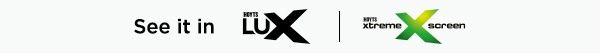 See it in HOYTS LUX, Xtremescreen, or D-BOX