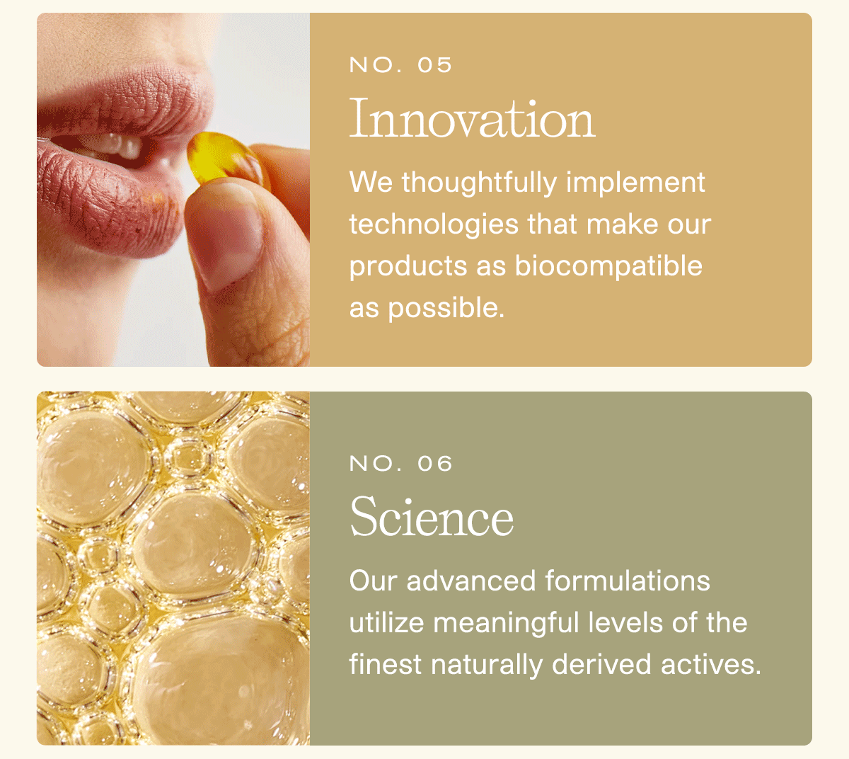 #5 Innovation: We thoughtfully implement technologies that make our products as biocompatible as possible. | #6 Science: Our advanced formulations utilize meaningful levels of the finest naturally derived actives.