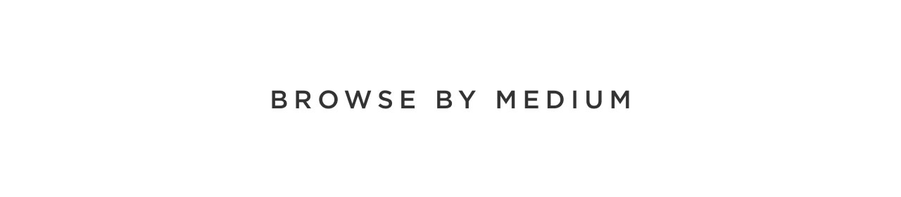 Browse By Medium
