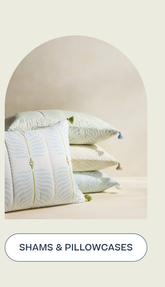 Shams & Pillowcases
