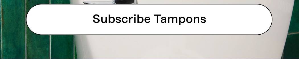 Subscribe Tampons