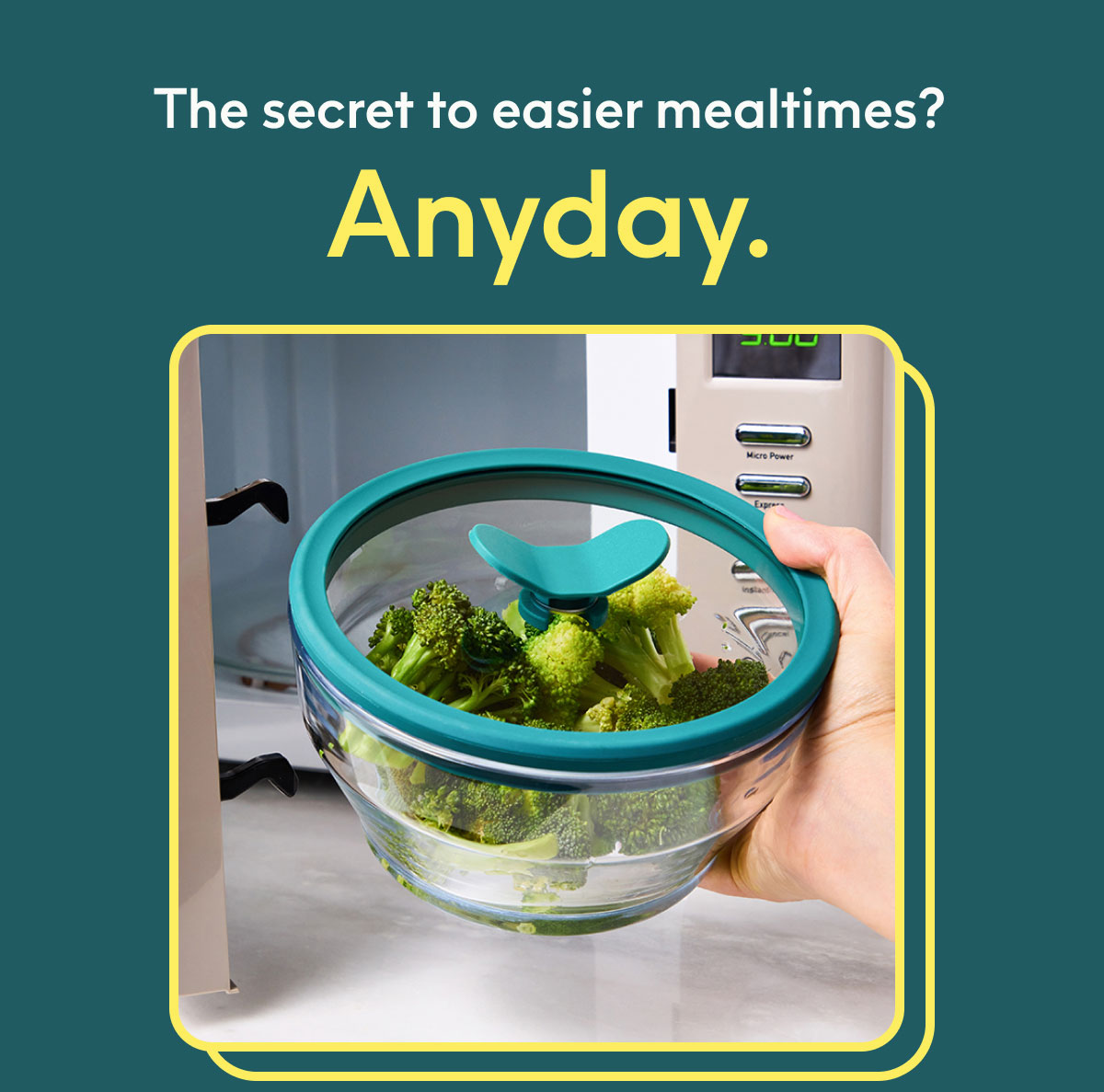 The secret to easier mealtimes? Anyday.