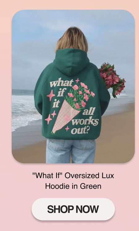 "What If" Oversized Lux Hoodie in Green