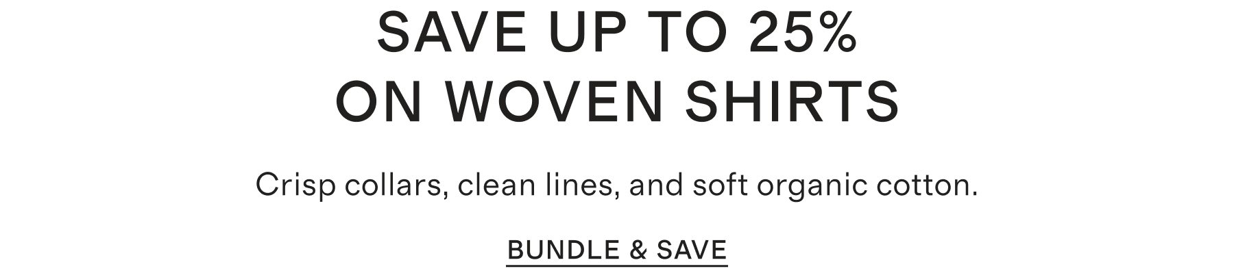 Save up to 25% on woven shirts