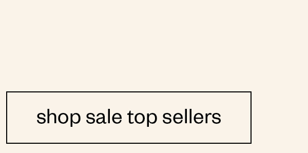 Sale top sellers